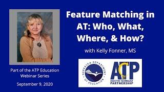 Feature Matching in AT: Who, What, Where, & How? with Kelly Fonner