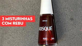 3 misturinhas com Rebu