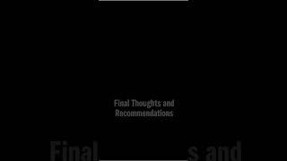 Final Thoughts and Recommendations