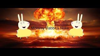 Mummy Rabbits Nuke（ytp）