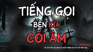 TRUYỆN MA ĐÌNH SOẠN gửi tới các ban | TIẾNG GỌI BÊN KIA CÕI ÂM | chuyện kinh dị do MC  ĐÌNH SOẠN đọc