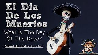 (SCHOOL FRIENDLY) What is El Dia De Los Muertos? by Eddie G!