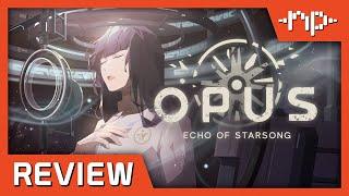 Opus: Echo of Starsong Review - Noisy Pixel