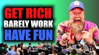 WILL YOU Be The RARE Person Who GETS RICH, Barely Works & HAS FUN?