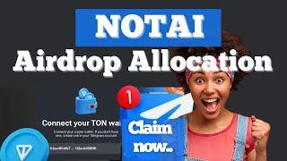 NOTAI Airdrop Allocation ~ Connect Ton wallet and withdraw NOTAI Airdrop | NOTAI allocation checker