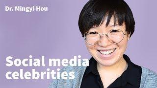 Dr. Mingyi Hou on social media celebrities