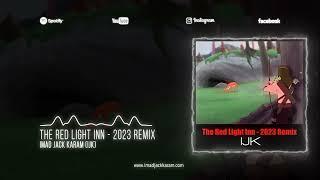 The Red Light Inn 2023 Remix - Imad Jack Karam (IJK) - [Official Lyric Video]