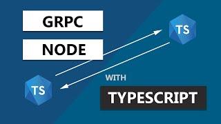 Implementing a gRPC client and server in Typescript with Node