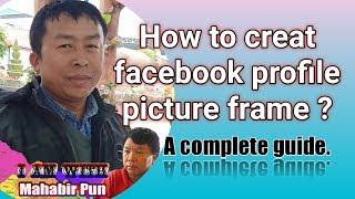 How to make facebook profile picture frame ? An easy method.