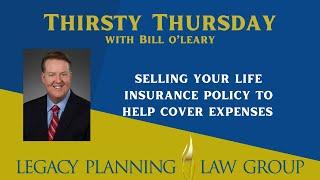 Selling Your Life Insurance Policy to Help Cover Expenses