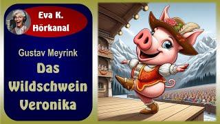 Das Wildschwein Veronika - Satire von Gustav Meyrink (1868-1932)