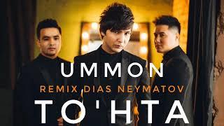 Ummon-To'hta (REMIX by Dias Neymatov)