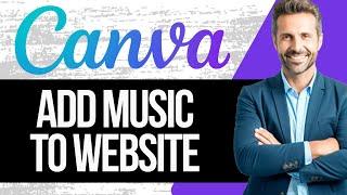 How to Add Music to Canva Website | Step by Step Tutorial 2024