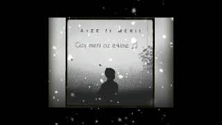 АтЕЕ Ft Merii - Goy meni oz erkime