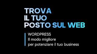 Trova il tuo posto sul web con Wordpress