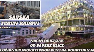 Beograd na vodi radovi Savska novi momenti proširenja,obilazak Ložionice,Inovativog centra,Gazele