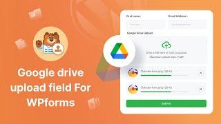 How to Use Drag & Drop Google Drive Upload Field in WPForms for Free?