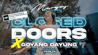 DJ CLOSED DOORS X GOYANG DAYUNG - STYLE MARGOY JEDAG JEDUG - VIRAL TIK TOK TERBARU