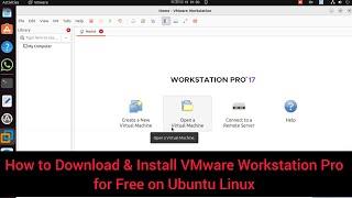 How to Download & Install VMware Workstation Pro for Free on Ubuntu Linux (2024 Guide)