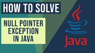 java.lang.NullPointerException Example – How to handle Java Null Pointer Exception