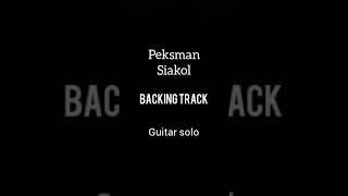 Peksman - Siakol Backingtrack Guitarsolo