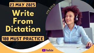 PTE Write From Dictation - MAY 2025 - MUST PRACTICE