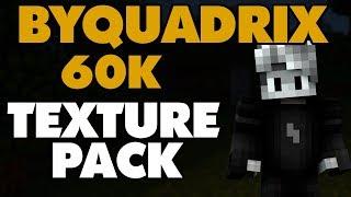 ByQuadrix TEXTURE PACK! [60k] 1.15/1.14.4/1.13.2/1.12/1.11/1.10/1.9/1.8 & DOWNLOAD LINK!