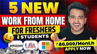 STOP Wasting Time - Apply for Top 5 Work From Home Jobs {₹80,000/month} Online Jobs at Home