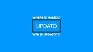 UPDATE: Where is Hamzah?!? What is Updato???