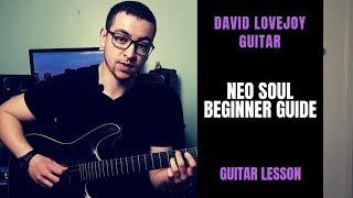 Neo Soul Guitar - Ultimate Beginners Guide