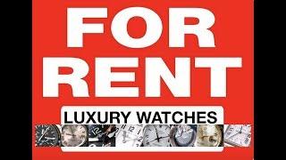 4 watch companies NOW RENTING WATCHES w/perks!