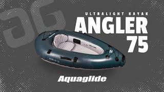 2021 Ultralight Angler 75 Inflatable Kayak I Aquaglide