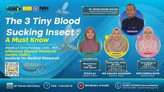 IMR-SEAMEO Webinar 2025 - The Three Tiny Blood Sucking Insect – A Must Know