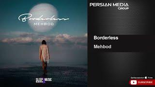 Mehbod - Borderless ( Meditation Music )