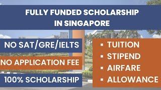 STUDY FOR FREE: Fully Funded scholarship in Singapore 2023 | Apply for free