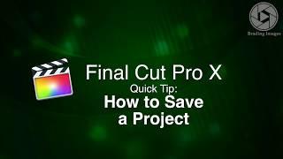 FCPX: How to Save a Project