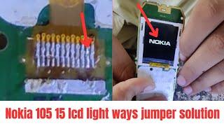 Nokia 105 2015 lcd light ways | Nokia Ta 1134 light jumper solution |nokia 105 screen light solution