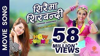 Siraima Sirbandi - New Nepali Movie "How Funny" Song || Priyanka Karki || Melina Rai