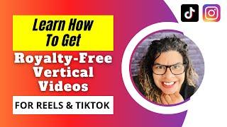 Learn How To Get Royalty-Free Vertical Videos for Reels & Tiktok