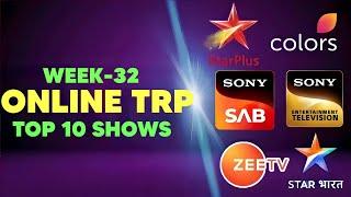 ONLINE TRP - Week 32 | TOP 10 TRP Shows | STAR Plus, Colors TV, Zee TV, Sony SAB TV, Sony TV