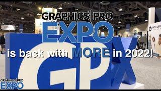 GRAPHICS PRO EXPO is Back with More in 2022!