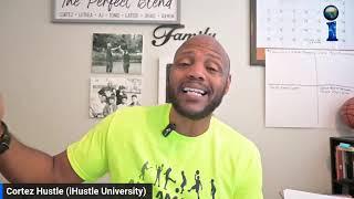 Who is Cortez Hustle? What is iHustle University Part1