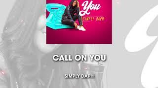 Simply Daph / NEW MUSUC ‼️ “Call On You “