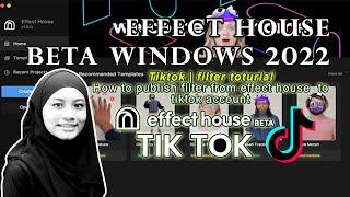 Effect house beta for windows | Tiktok | Filter toturial |  How to publish filter