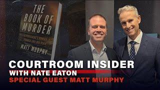 Courtroom Insider | "The Book of Murder" with Matt Murphy