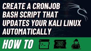 Create a cronjob bash script that updates your Kali machine automatically