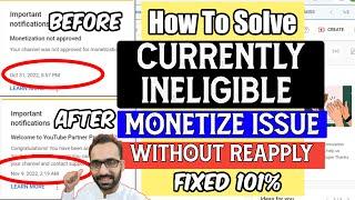 मिल गया Solution | Currently Ineligible For Monetization 2022 | YouTube Reject Channel Solution