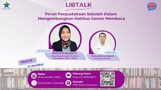 Libtalk : Peran Perpustakaan Sekolah Dalam Mengembangkan Habitus Gemar Membaca