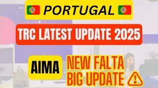 Portugal TRC Latest Update 2025 | AIMA New FALTA Big Update ️ Must Watch