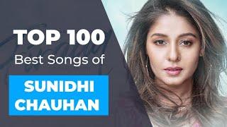 Top 100 Hindi Songs of Sunidhi Chauhan